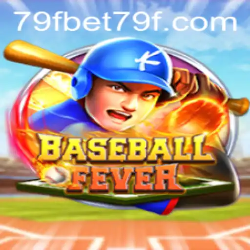 BaseballFever: Dive into the Exciting World of 79fbet